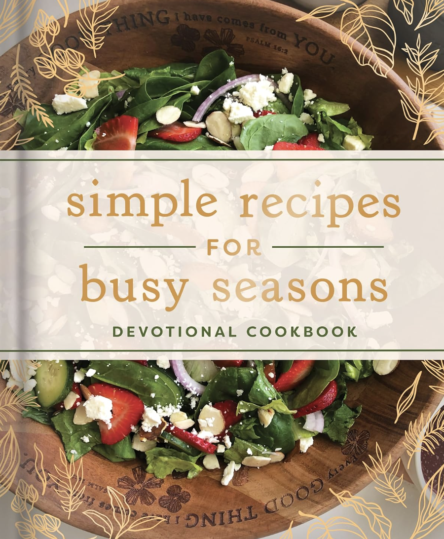 Simple Recipes for Busy Seasons
